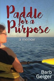 paddle for a purpose (ebook)-barb geiger-9781632134899