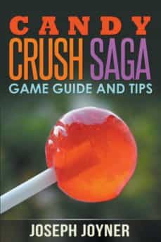 candy crush saga game guide and tips-9781632872999