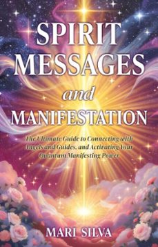 spirit messages and manifestation (ebook)-mari silva-9781638185499