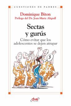 sectas y gurus. como evitar que los adolescentes se dejan atrapar (ebook)-dominique biton-9781683255499