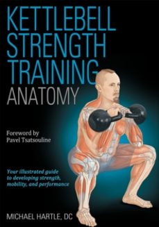 kettlebell strength training anatomy-michael hartle-9781718208599