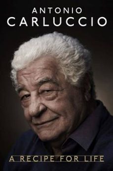 a recipe for life (ebook)-antonio carluccio-9781742739199