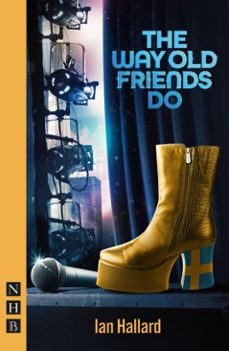 the way old friends do (ebook)-ian hallard-9781788506199