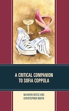 a critical companion to sofia coppola (critical companions to contemporary directors)-naaman wood-christopher booth-9781793636799