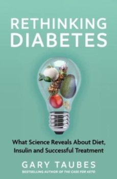 rethinking diabetes-gary taubes-9781803510699