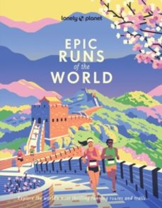 lonely planet epic runs of the world-9781837587599