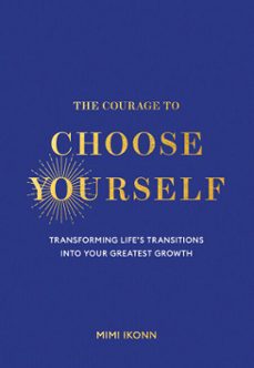 the courage to choose yourself-mimi ikonn-9781837826599