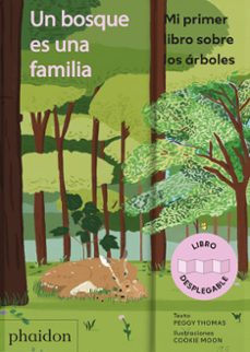 un bosque es una familia. mi primer libro sobre los arboles (libro desplegable)-peggy thomas-9781838668099