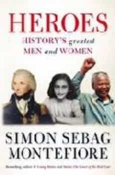 101 world heroes-simon sebag montefiore-9781847243799