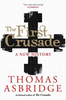 the first crusade (ebook)-thomas asbridge-9781849837699