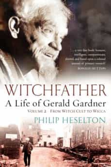witchfather - a life of gerald gardner vol2. from witch cult to wicca-9781870450799