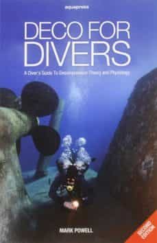 deco for divers: a diver s guide to decompression theory and physiology (2nd ed.)-9781905492299
