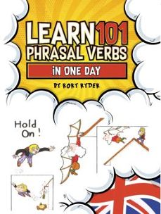 learn 101 phrasal verbs in 1 day-9781908869999