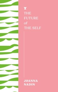 the future of the self-joanna nadin-9781911545699
