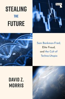 stealing the future (ebook)-david morris-9781917516099