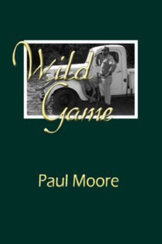wild game (ebook)-paul moore-9781934349199