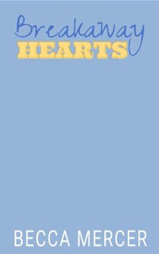 breakaway hearts: a college hockey romance-becca mercer-9781989950999
