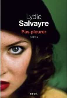 pas pleurer (prix goncourt 2014)-lydie salvayre-9782021116199