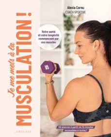 je me mets a la musculation ! (ebook)-alexia cornu-9782036088399