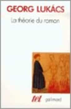 la theorie du roman-georg lukacs-9782070712199