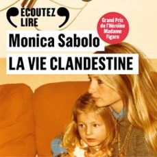 la vie clandestine (audiolibro)-monica sabolo-9782072998799