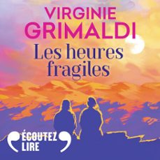 les heures fragiles (audiolibro)-virginie grimaldi-9782073121899