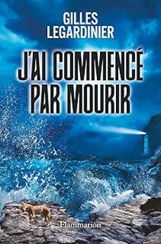 j ai commencé par mourir-gilles legardinier-9782080258199