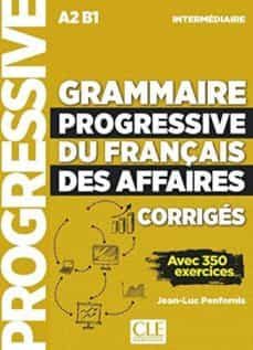 grammaire progressive du français des affaires - niveau intermediaire - corriges - nouvelle coverture-9782090380699