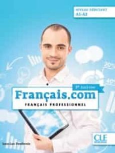 français.com debutant (a1-a2) - livre - cd rom - (3ª ed.)-jean luc penfornis-9782090386899