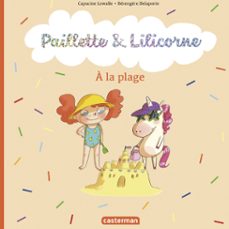 paillette et lilicorne (tome 5)  - a la plage (ebook)-capucine lewalle-9782203200999