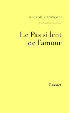 le pas si lent de l'amour (ebook)-hector bianciotti-9782246442899
