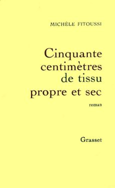 cinquante centimètres de tissu propre et sec (ebook)-michele fitoussi-9782246471899