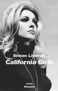 california girls-simon liberati-9782246798699