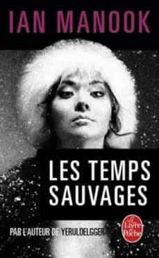 les temps sauvages-ian manook-9782253112099