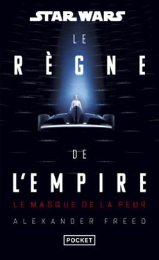 star wars - le règne de l'empire tome 1 : le masque de la peur (ebook)-alexander freed-9782266352499