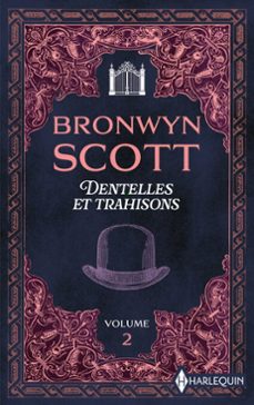dentelles et trahisons - volume 2 (ebook)-bronwyn scott-9782280516099
