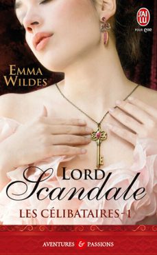 les celibataires (tome 1) - lord scandale (ebook)-emma wildes-9782290068199