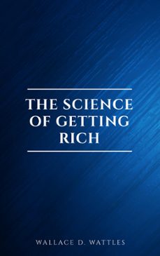 the science of getting rich: original retro first edition (ebook)-wallace d. wattles-9782291075899