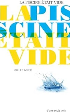 la piscine etait vide-gilles abier-9782330027599
