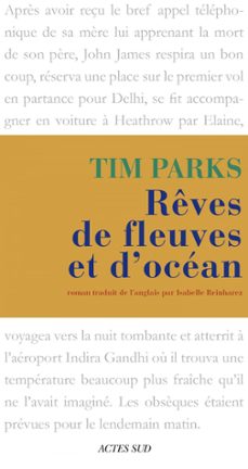 reves de fleuves et d'oceans (ebook)-tim parks-9782330029999