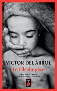 le fils du p"re-victor del arbol-9782330199999