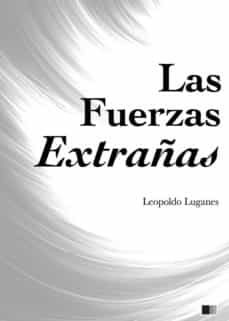 las fuerzas extrañas (ebook)-leopoldo lugones-9782366689099