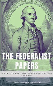the federalist papers (ebook)-alexander hamilton-james madison-john jay-9782384239399