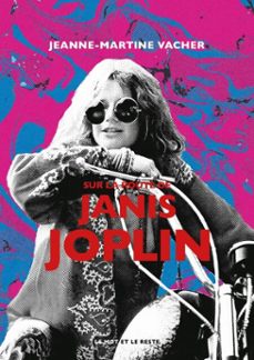 sur la route de janis joplin (ebook)-jeanne-martine vacher-9782384316199