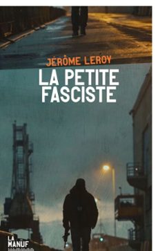 la petite fasciste-jerome leroy-9782385531799