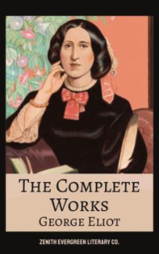 the complete works of george eliot (ebook)-george eliot-zenith evergreen literary co.-9782386912399