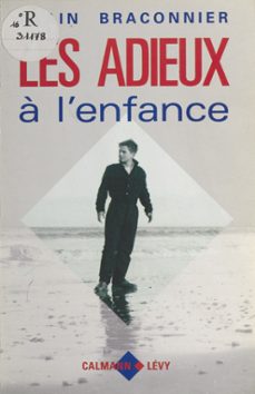 les adieux a l'enfance (ebook)-alain braconnier-9782402034999