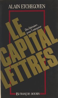 le capital-lettres : des litteraires pour l'entreprise (ebook)-alain etchegoyen-9782402142199
