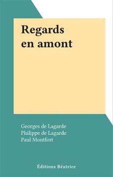 regards en amont (ebook)-georges de lagarde-9782402193399