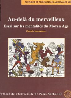 au-dela du merveilleux : essai sur les mentalites du moyen age (ebook)-claude lecouteux-9782402446099